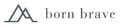 Born Brave Logo