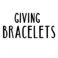 Giving Bracelets