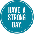 HAVE A STRONG DAY. logo