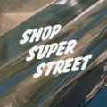 Shop Super Street