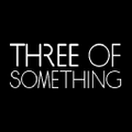 Three Of Something