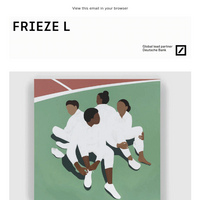 Frieze email thumbnail