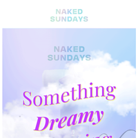 Naked Sundays email thumbnail